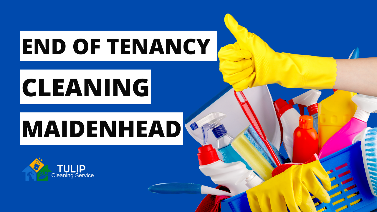 End of Tenancy Cleaning Maidenhead